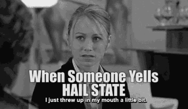 a black and white photo of a woman with the words when someone yells hail state