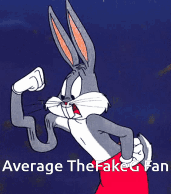 bugs bunny flexing his muscles with the words average the fake g fan behind him