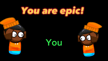 two cartoon characters are standing next to each other and the words " you are epic " are above them