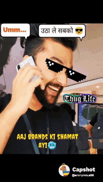 a man wearing sunglasses is talking on a cell phone with a caption that says thug life