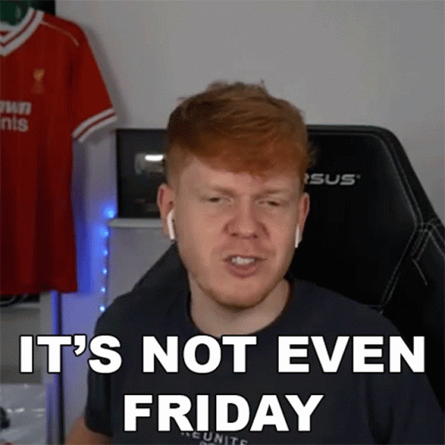 Its Not Even Friday Jack GIF - Its Not Even Friday Jack Jack54hd GIFs