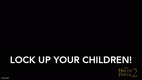Lock Up Your Children Winifred Sanderson GIF - Lock Up Your Children Winifred Sanderson Hocus Pocus2 GIFs