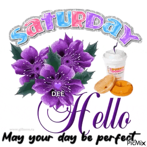 a saturday greeting card with purple flowers dunkin donuts and coffee