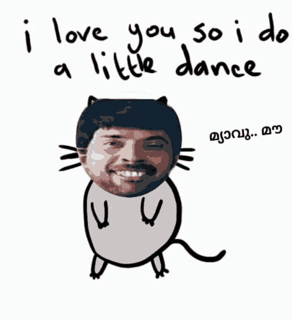 a drawing of a man in a cat costume with the words " i love you so i do a little dance " below