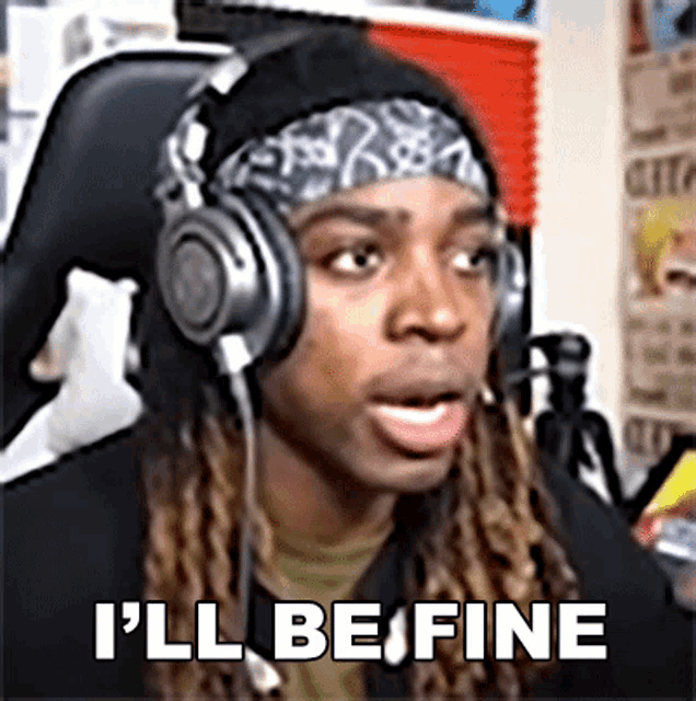 a man wearing headphones and a headband says i 'll be fine .