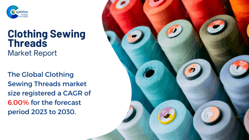 a market report for clothing sewing threads shows a forecast of 6.00 % for the forecast period 2023 to 2030
