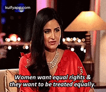 Women Want Equal Rights &They Want To Be Treated Equally..Gif GIF