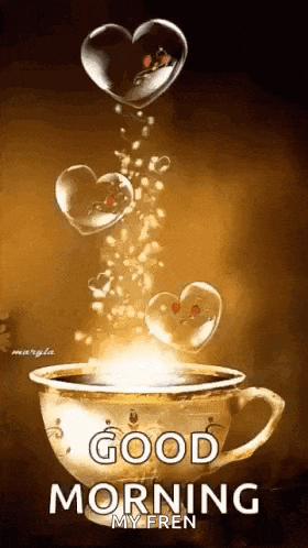 a cup of coffee with hearts coming out of it and the words `` good morning my fren ''