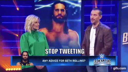 Seth Rollins Stop Tweeting GIF - Seth Rollins Stop Tweeting Any Advice GIFs
