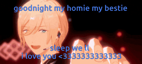 a cartoon character says goodnight my homie my bestie sleep well i love you
