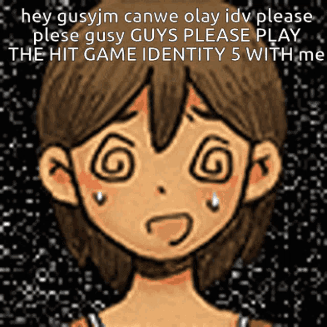 a cartoon of a girl with a swirl around her eyes and the words hey gusyjm can we olay