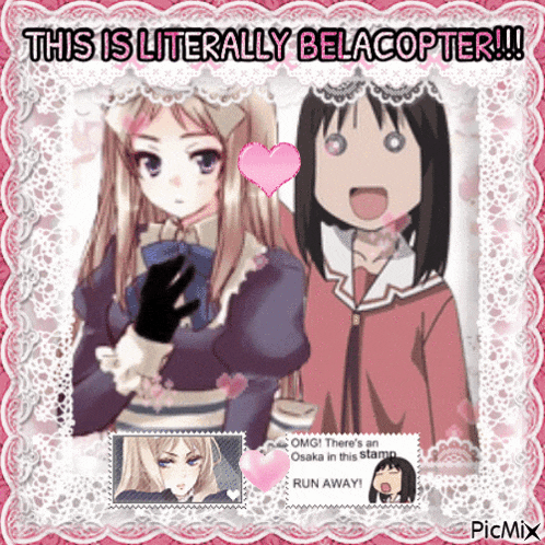 a picture of two anime girls with the caption " this is literally belacopter !!! "
