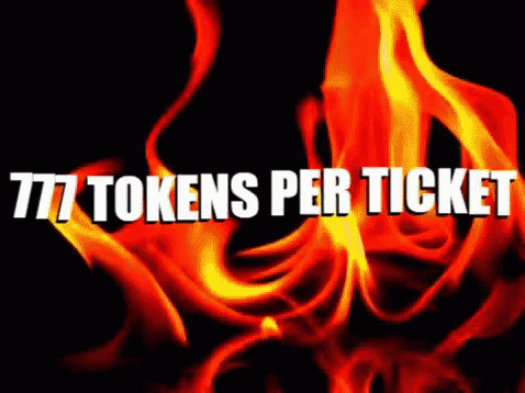 777tokens Per Ticket GIF - 777tokens Per Ticket Flame GIFs