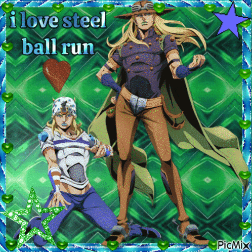 a picture of two anime characters with the words i love steel ball run on the bottom