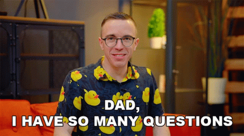 Dad I Have So Many Questions Austin Evans GIF - Dad I Have So Many Questions Austin Evans What Is Happening GIFs