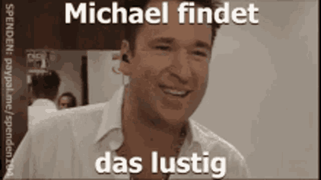 Dat Lustig Micheal Findet GIF - Dat Lustig Micheal Findet Smile GIFs