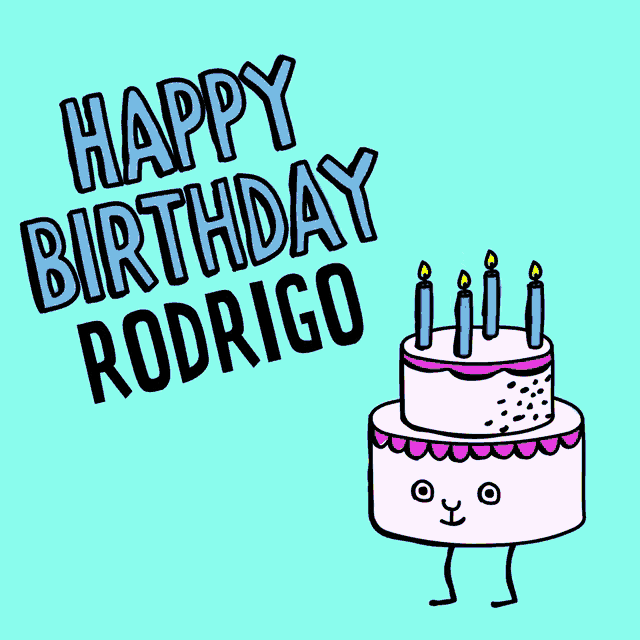 a happy birthday card for rodrigo with a cake
