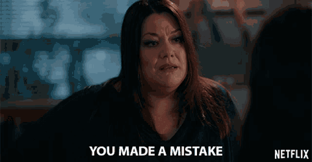 a woman says you made a mistake in a netflix advertisement