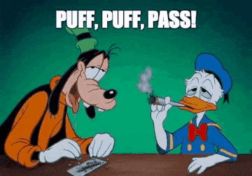 a cartoon of goofy and donald duck smoking a cigarette with the caption puff puff pass !