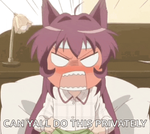 a cat girl is sitting on a bed with her mouth open and the words " can yall do this privately " written below her