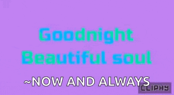 a purple background with the words goodnight beautiful soul now and always on it