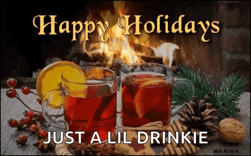 a christmas card with two cups of mulled wine and the words happy holidays just a lil drinkie .