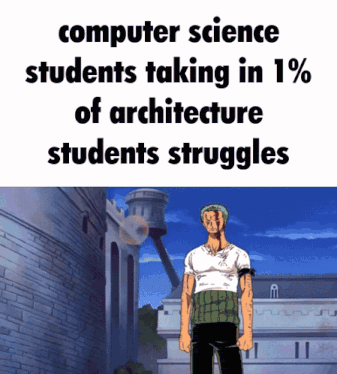 a meme about computer science students taking in 1% of architecture students