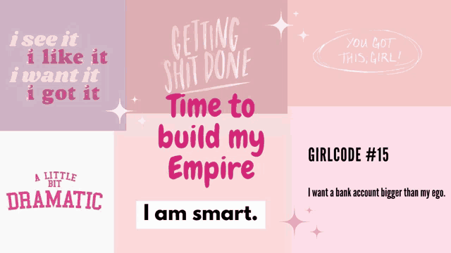 a collage of pink and purple posters with one that says getting shit done time to build my empire