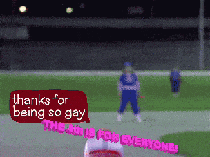 a baseball player says thanks for being so gay and the 4th is for everyone
