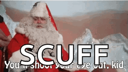 a picture of santa claus with a caption that says scuff