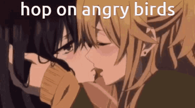 a couple of girls kissing with the words hop on angry birds above them