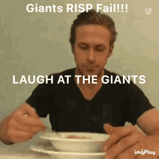 a man is sitting at a table with a bowl of soup and a caption that says giants risp fail laugh at the giants