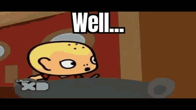 a cartoon character is sitting in a cannon with the words `` well '' written on it .