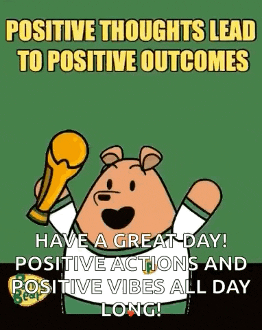 a cartoon of a bear holding a trophy with the words `` positive thoughts lead to positive outcomes '' .
