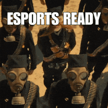 a group of soldiers wearing gas masks with the words esports ready on the bottom