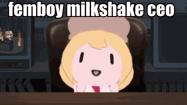 a cartoon of a girl sitting at a desk with the words femboy milkshake ceo written above her .