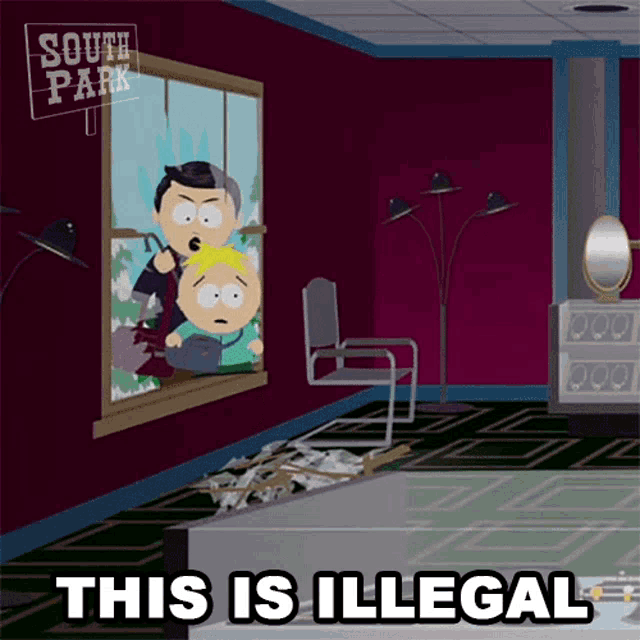 a cartoon scene from south park with the words this is illegal in the corner