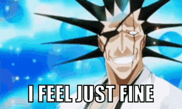 a cartoon character with spikes on his head and the words i feel just fine