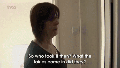 a woman is standing in front of a door with the words so who took it then what the fairies came in did they