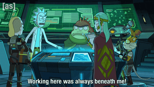 a group of cartoon characters including rick and morty are standing around a table with the words working here was always beneath me
