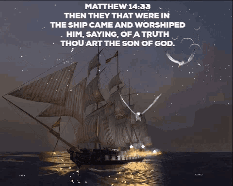 a bible verse from matthew 14:33 with a sailboat in the ocean