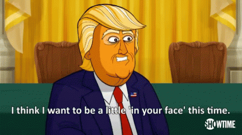 In Your Face Donald Trump GIF - In Your Face Donald Trump Our Cartoon President GIFs
