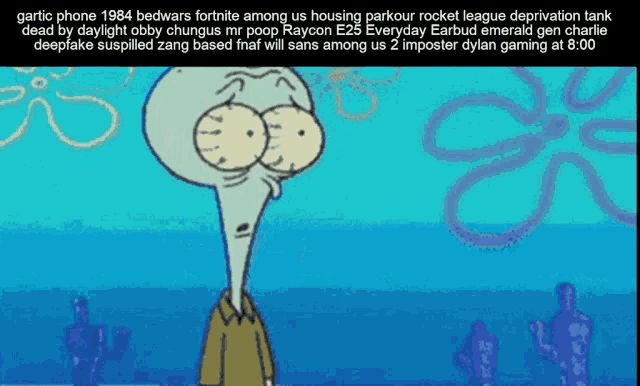 a cartoon of squidward from spongebob squarepants with a caption about gartic phone