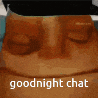 a close up of a person 's face with the words " goodnight chat " written on it