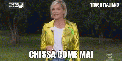 Chissàcome Mai Trash Italiano GIF - Chissàcome Mai Trash Italiano Temptation Island Vip GIFs