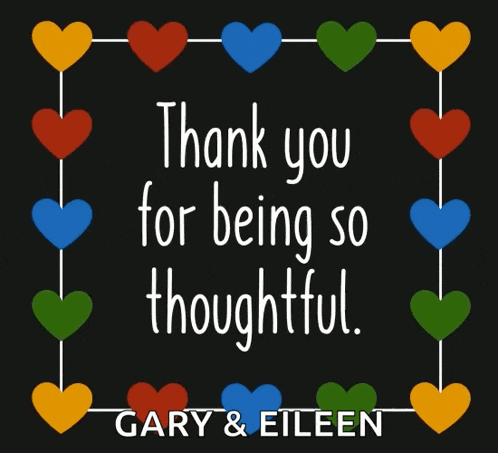 a black background with hearts and the words " thank you for being so thoughtful "
