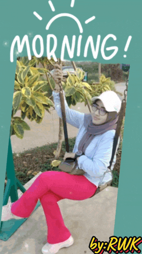 a woman sitting on a swing with the words morning by rwk