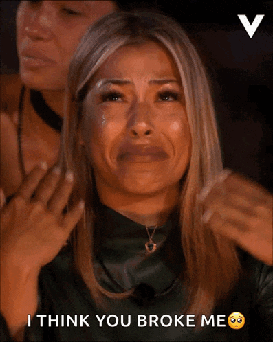 a woman is crying with the words " i think you broke me " above her