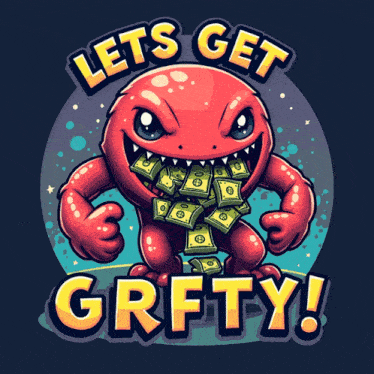 a red monster with money in its mouth says let 's get grfy