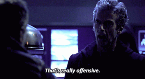 Doctor Who Thats Really Offensive GIF - Doctor Who Thats Really Offensive That Is Offensive GIFs